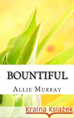 Bountiful Allie Murray 9781495264016