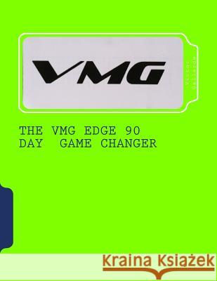 The VMG Edge 90 day challenge Gallardo, Victor M. 9781495264139 Createspace