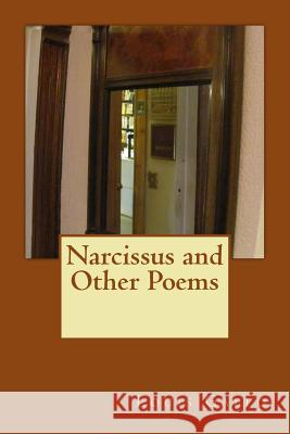 Narcissus and Other Poems Louis Gallo 9781495264498 Createspace