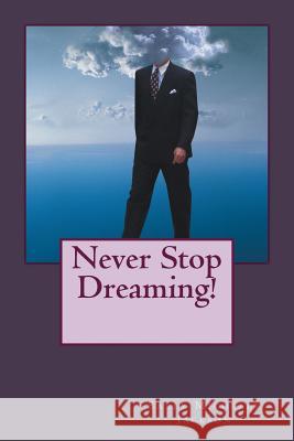 Never Stop Dreaming Sally Michelle Jackson 9781495269561