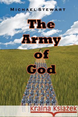 The Army of God Michael Stewart 9781495276835