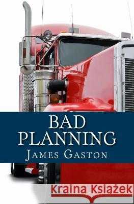 Bad Planning: An Asher Mystery James Gaston 9781495278136 Createspace