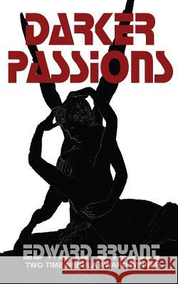 Darker Passions Edward Bryant Dan Simmons 9781495278242