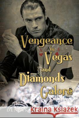 Vengeance in Vegas and Diamonds Galore Dennis Power-Sharpe 9781495280429