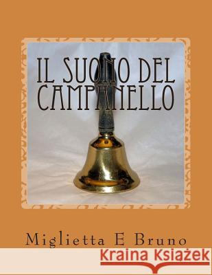 Il Suono Del Campanello Bruno, Miglietta E. 9781495280580