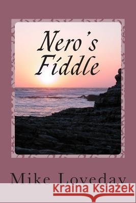 Nero's Fiddle: Sifting Through The Ashes Of Complacency Ellis, Malcom 9781495282461