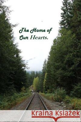 The Home of Our Hearts. Deanna Leah 9781495282904