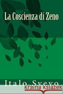 La Coscienza di Zeno Svevo, Italo 9781495285790 Createspace