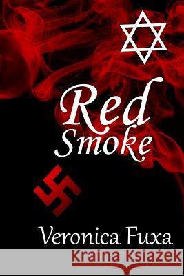 Red Smoke Veronica Fuxa 9781495286186 Createspace