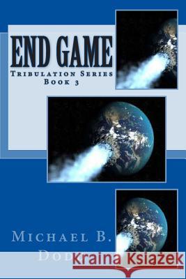 End Game Michael B. Dodd 9781495286766