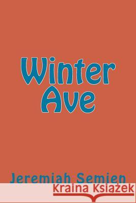 Winter Ave Jeremiah Semien 9781495286803 Createspace