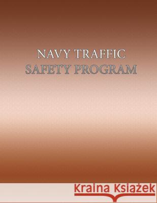 Navy Traffic Safety Program Department of the Navy 9781495287213