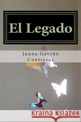 El Legado: Busca calidad de vida. Contreras, Juana Gavino 9781495289316