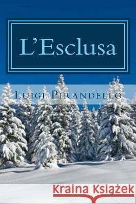 L'Esclusa Luigi Pirandello 9781495289736