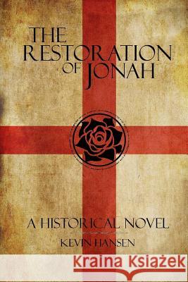 The Restoration of Jonah Kevin Hansen C. Brooke Brassell 9781495291388 Createspace