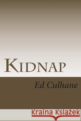 Kidnap Ed Culhane 9781495293436