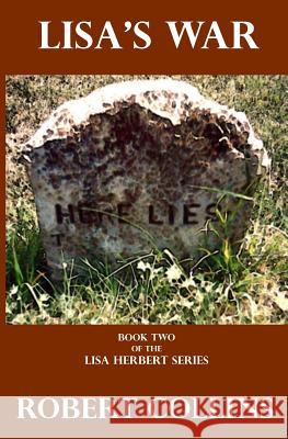 Lisa's War Robert Collins 9781495295812 Createspace