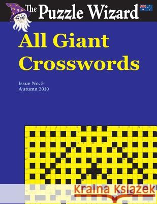 All Giant Crosswords No. 5 The Puzzle Wizard 9781495296390 Createspace
