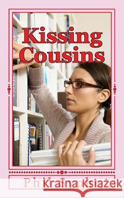 Kissing Cousins Phil Syphe 9781495296970 Createspace