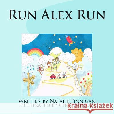 Run Alex Run Natalie Finnigan Gina Rahman 9781495297854 Createspace