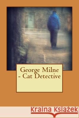 George Milne - Cat Detective Roddy Murray 9781495297922