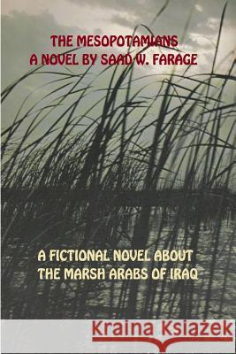 The Mesopotamians Saad W. Farage 9781495300080 Createspace