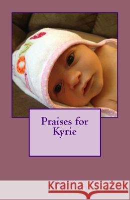 Praises for Kyrie Sveta Robinson 9781495303319 Createspace