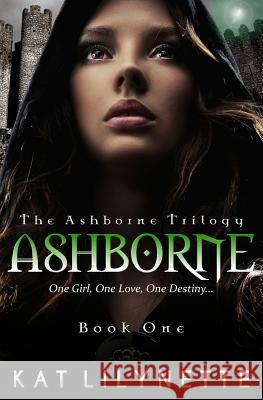 Ashborne (The Ashborne Trilogy: Book 1) Lilynette, Kat 9781495304491 Createspace