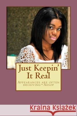 Just Keepin' It Real: Appearances are often deceiving Aesop McCurry, Jada 9781495304873 Createspace