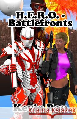 H.E.R.O. - Battlefronts Kevin Rau 9781495305597 Createspace