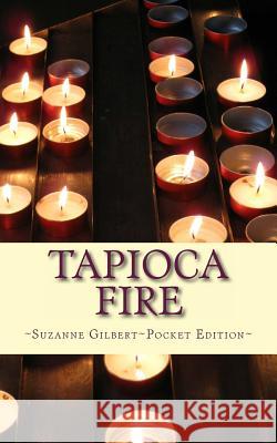 Tapioca Fire Suzanne Gilbert 9781495305757