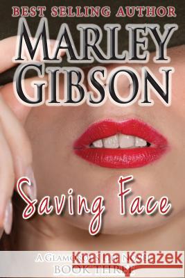Saving Face Marley Gibson Patrick Burns 9781495308659 Createspace