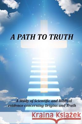 A Path to Truth MR G. R. Pratt 9781495308901 Createspace
