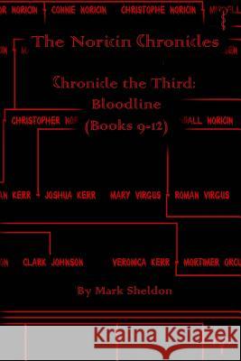 Bloodline: The Noricin Chronicles (Books 9-12) Mark Sheldon 9781495309274