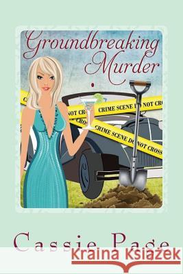 Groundbreaking Murder: A Darling Valley Cozy Mystery Cassie Page 9781495311833