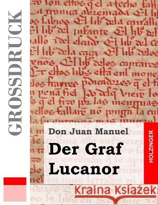 Der Graf Lucanor (Großdruck) Manuel, Juan 9781495312601 Createspace