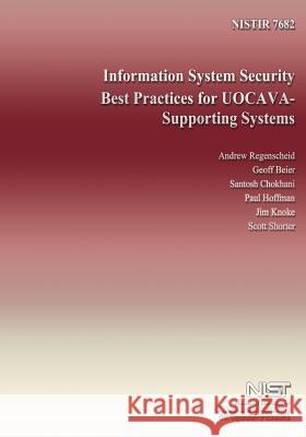 Information System Security Best Practices for UOCAVA- Supporting Systems U. S. Department of Commerce 9781495316180 Createspace