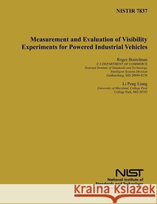 Measurement and Evaluation of Visibility Experiments for Powered Industrial Vehicles U. S. Department of Commerce 9781495316401 Createspace