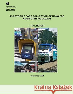 Electronic Fare Collection Options for Commuter Railroads Lydia Rainville Victoria Hsu Sean Peirce 9781495320064 Createspace