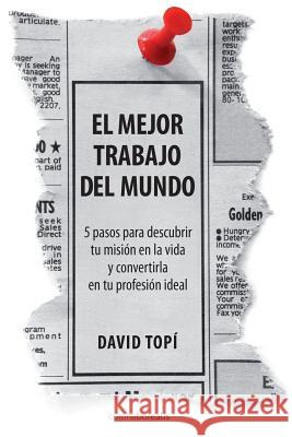 El mejor trabajo del mundo Topi, David 9781495320347 Createspace Independent Publishing Platform