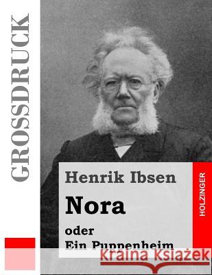 Nora oder Ein Puppenheim (Großdruck) Ibsen, Henrik 9781495322969 Createspace