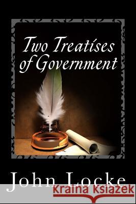 Two Treatises of Government John Locke 9781495323447 Createspace