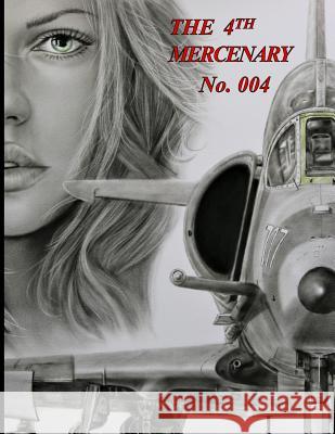 THE 4th MERCENARY - No. 004 Koss, William E. 9781495324017