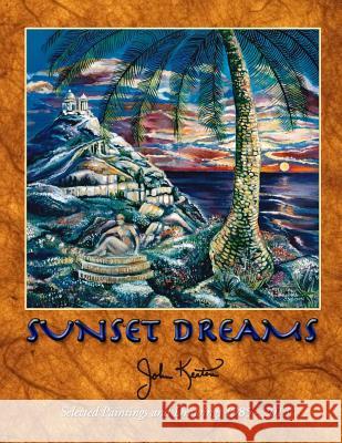 Sunset Dreams John Keaton 9781495327278 Createspace