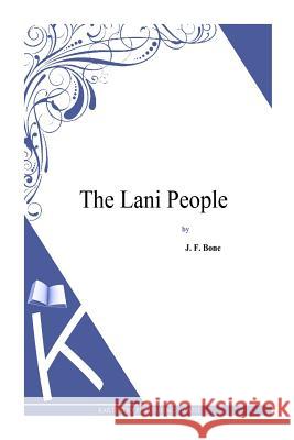 The Lani People Jesse Franklin Bone 9781495331565 Createspace