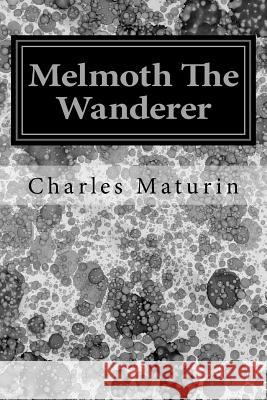 Melmoth The Wanderer Maturin, Charles Robert 9781495332371