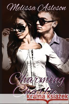 Charming Charlie Melissa Asleson 9781495337055 Createspace