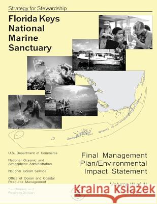 Florida Keys National Marine Sanctuary Volume III of III U. S. Department of Commerce 9781495337796 Createspace