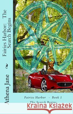 Fairies Harbor: The Search Begins: Fairies Harbor: The Search Begins Athena Jane Kiralee Champneys 9781495339646