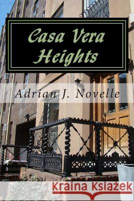 Casa Vera Heights Adrian J. Novelle 9781495340758